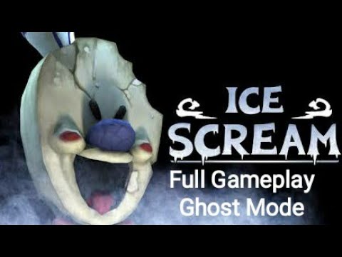 Ice Scream 1 Full Gameplay (Ghost Mode)