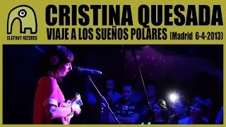 CRISTINA QUESADA - Viaje A Los Sueños Polares [Live Siroco, Madrid | 6-4-2013] 3/5
