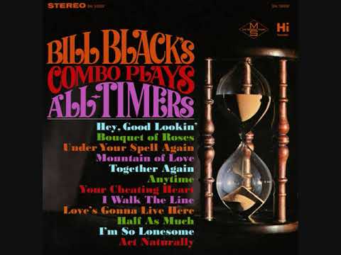 BILL BLACK'S COMBO ~ I'M SO LONESOME I COULD CRY