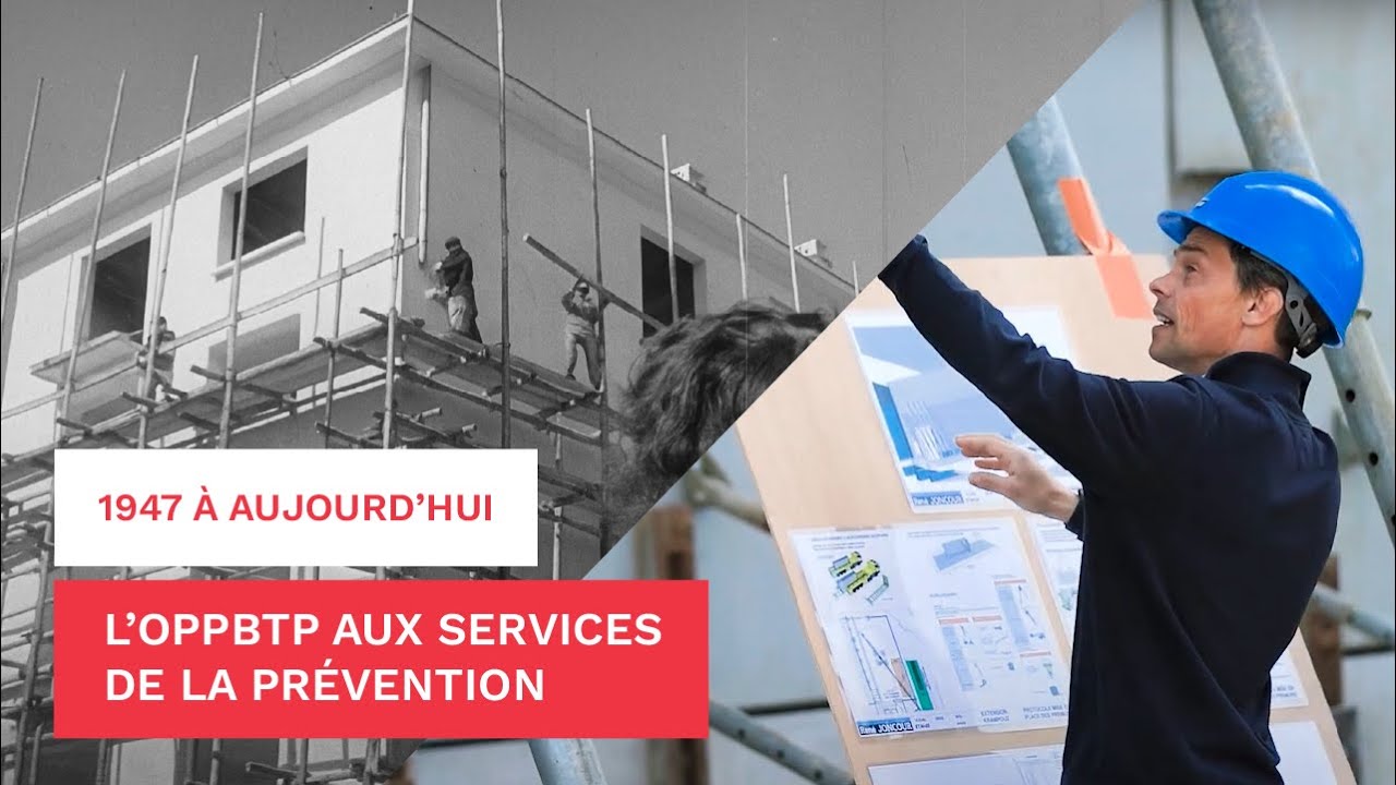 L'OPPBTP au service de la prévention sur les chantiers depuis 1947