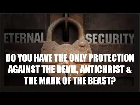 Do You Have the Only Protection Against the Devil, Antichrist & Mark of the Beast？