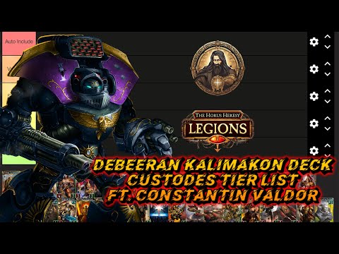 Debeeran Kalimakon Deck /Custodes Tier List || The Horus Heresy Legions