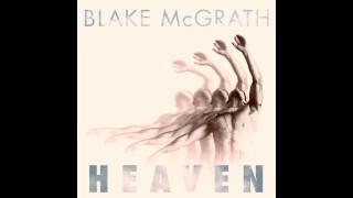 Blake McGrath- Heaven (Follow Me)