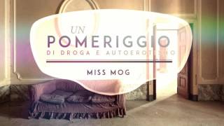Miss Mog - Un Pomeriggio