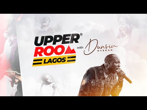 UPPER ROOM LAGOS JULY 2024 - 19TH JULY 2024 .#dunsinoyekan #worship #upperroom