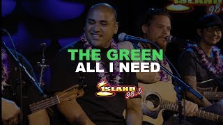 The Green &quot;All I Need&quot; Live (Acoustic)