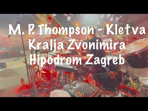 M. P. Thompson - Kletva Kralja Zvonimira | Hipodrom Zagreb | Drum Cam