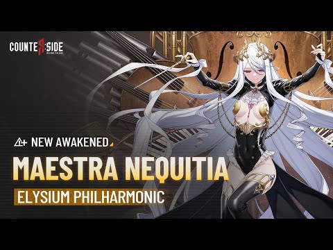 【CounterSide】 New Awakened Unit Update - Maestra Nequitia 【HD】