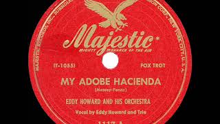 1947 HITS ARCHIVE: My Adobe Hacienda - Eddy Howard