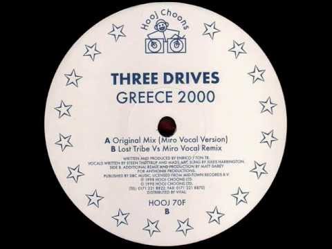 Three Drives On A Vinyl - Greece 2000 (Lost Tribe vs. Miro Vocal Remix) [Hooj Choons 1998]