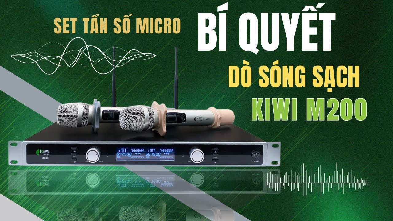 Set tần số micro siêu đơn giản | Bí quyết dò sóng sạch trên micro Karaoke Kiwi M200