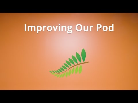 Pods 6 Improving Our Pods Content