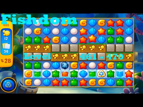 Fishdom Level 461 - 470 HD Walkthrough | 3 - match game | playgame | ios | android | pc | app