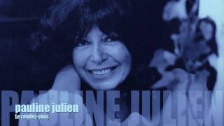 Pauline Julien / Le rendez-vous (Gilles Vigneault/Claude Léveillée)
