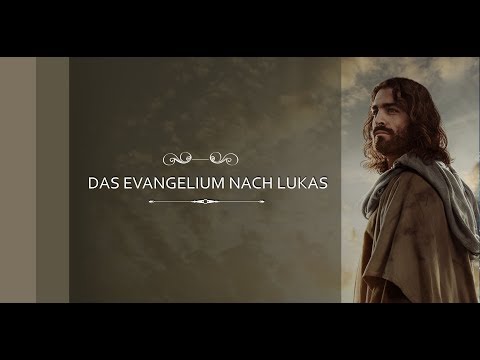 Die Bibel - Das Evangelium nach Lukas