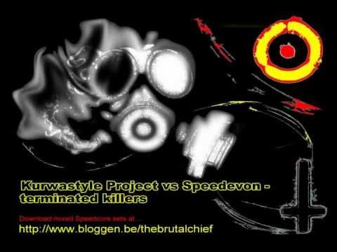 Kurwastyle Project vs Speedevon   terminated killers