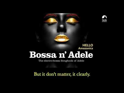 Hello - Bossa n´ Adele version by @AmazonicsOfficial  (LYRIC VIDEO)