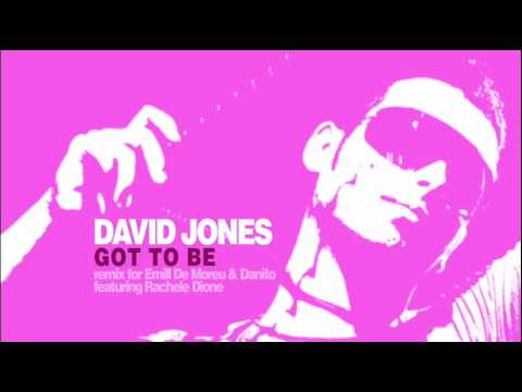 Emill De Moreu & Danito Feat Rachele Dione - Got To Be (David Jones Remix)