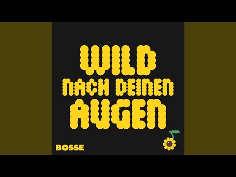 Video thumbnail for Wild nach deinen Augen