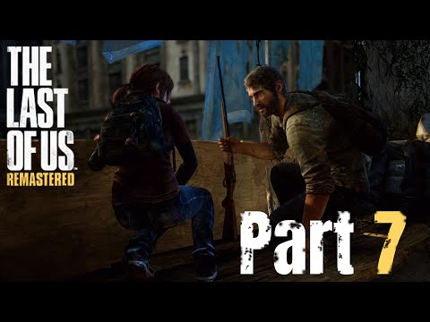 The last of us Remastered Gameplay Walkthrough Part 7 (Grounded Difficulty)