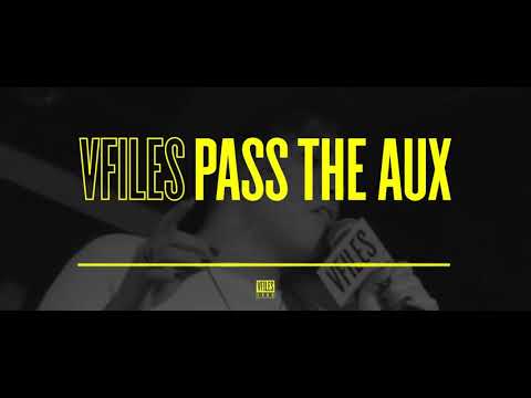 VFILES PASS THE AUX - 4/2/20 Mix