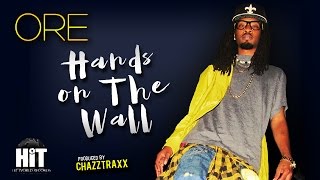 Hands On The Wall - Ore (Clean Radio) Prod by ChazzTraxx