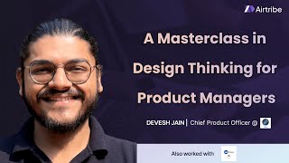 Free Masterclass in Design Thinking | Devesh, Chief Product Officer @fairdeal.market
