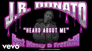 J.R. Donato - Heard About Me (Audio)