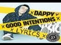 Dappy - Good Intentions - Lyrics 