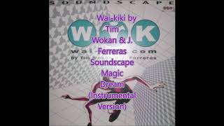J.Ferreras & Tim Wokan –  Magic Dream Instrumental Version (Wai-kiki)