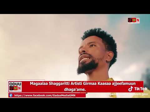 Dhaggeeffadhu Akkaataa Du,a Artist Girmaa Kaasaa