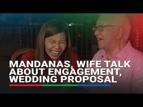 Mandanas, wife talk about engagement, wedding proposal
