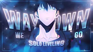 Solo Leveling🥶- Way Down We Go Edit/AMV (+FREE 