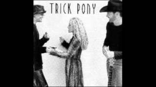 Just What I Do- Trick Pony