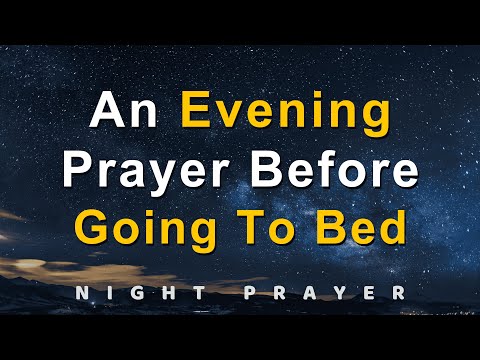 Lord, As I prepare to rest, I pray that You fill my mind | Night Prayer Before Going To Bed