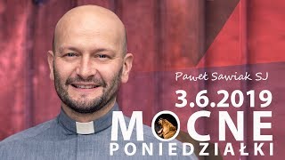 Duch Święty wśród naszych przyjaciół - kazanie Paweł Sawiak SJ [3.06.2019]
