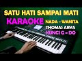 SATU HATI SAMPAI MATI KARAOKE NADA CEWEK WANITA Thomas Arya Feat Elsa Pitaloka