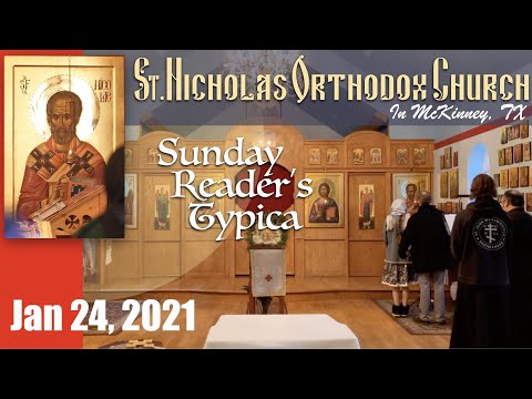 Reader's Typica for Sunday (January 24, 2021 / January 11, 2021)