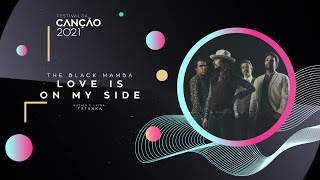 The Black Mamba - Love is on My Side (Lyric Video)  | Festival da Canção 2021