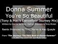 Donna Summer - You're So Beautiful (Tony & Mac's Dancefloor Journey Mix) LYRICS - HQ "The Journey"