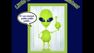 Little Green Man For President