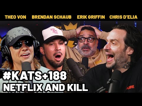 Netflix and Kill | King & the Sting & the Wing Theo Von, Brendan Schaub, Chris D'Elia & Erik Griffin