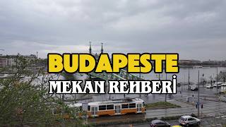 Budapeşte Mekan Önerileri | Budapeşte En İyi Mekanklar | Budapeşte Res