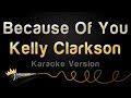 Kelly Clarkson - Because Of You (Karaoke Version ...