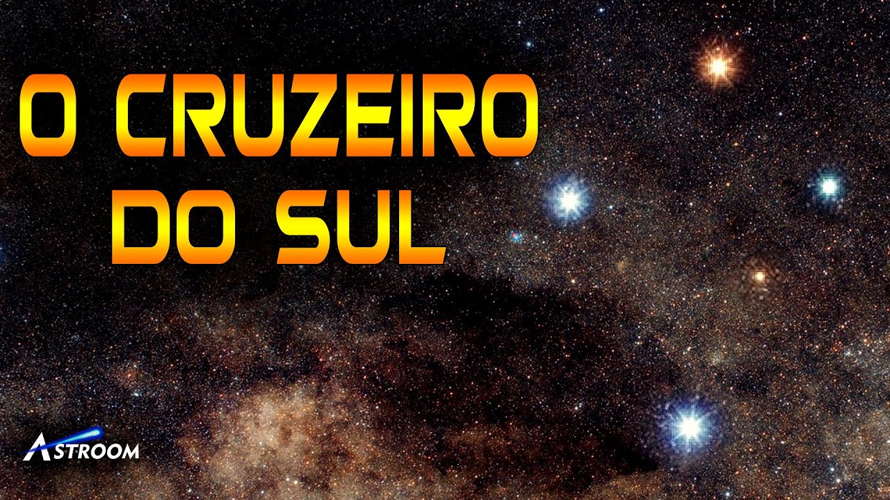 O CRUZEIRO DO SUL - UMA VIAGEM PELAS ESTRELAS DO CÉU DO SUL