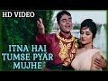 Itna Hai Tumse Pyar Full Song HD Suraj Songs 1966 Mohammed Rafi Hits Shankar Jaikishan Songs