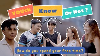 How do you spend your free time? | YOUth Know Or Not?