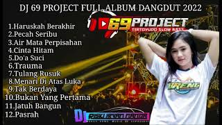 Download lagu Dj 69 Project Full Album Dangdut Slow Bass Terbaru... mp3