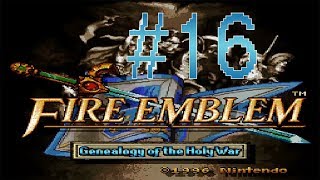 Fire Emblem: Genealogy of the Holy War (Blind/Permadeath/No Reset) #16