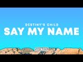 Destiny S Child Say My Name Lyrics